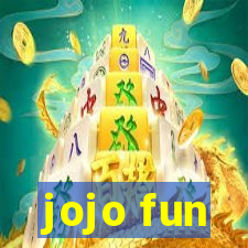 jojo fun